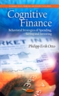 Image for Cognitive finance  : behavioral strategies of spending, saving and investing