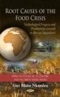 Image for Root causes of the food crisis  : technological progress and productivity growth in African agriculture