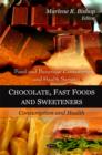 Image for Chocolate, Fast Foods &amp; Sweeteners