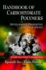 Image for Handbook of carbohydrate polymers  : development, properties &amp; applications