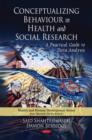Image for Conceptualizing Behaviour in Health &amp; Social Research