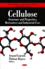 Image for Cellulose  : structure &amp; properties, derivatives &amp; industrial uses