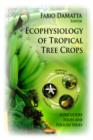 Image for Ecophysiology of tropical tree crops