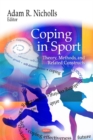 Image for Coping in sport  : theory, methods, and related constructs