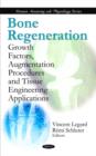 Image for Bone regeneration  : growth factors, augmentation procedures and tissue engineering applications