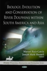 Image for Biology, evolution, and conservation of river dolphins within South America and Asia