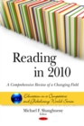 Image for Reading in 2010  : a comprehensive review of a changing field
