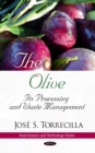 Image for The olive  : its processing and waste management