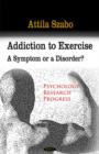 Image for Addiction to exercise  : a symptom or a disorder?