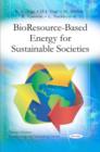 Image for Bio Resource-Based Energy for Sustainable Societies