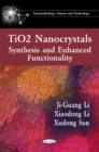 Image for TiO2 nanocrystals  : synthesis and enhanced functionality