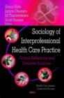 Image for Sociology of interprofessional health care practice  : critical reflections and concrete solutions