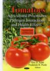 Image for Tomatoes  : agricultural procedures, pathogen interactions and health effects