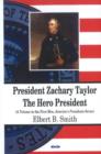 Image for President Zachary Taylor : The Hero President