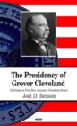 Image for The presidency of Grover Cleveland