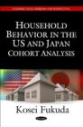 Image for Household Behavior in the US &amp; Japan