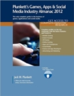Image for Plunkett&#39;s Games, Apps and Social Media Industry Almanac 2012