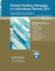 Image for Plunkett&#39;s Banking, Mortgages &amp; Credit Industry Almanac 2012