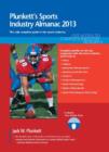 Image for Plunkett&#39;s Sports Industry Almanac 2013 : Sports Industry Market Research, Statistics, Trends &amp; Leading Companies