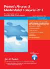 Image for Plunkett&#39;s Almanac of Middle Market Companies 2013 : Middle Market Industry Market Research, Statistics, Trends &amp; Leading Companies