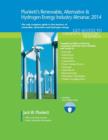Image for Plunkett&#39;s Renewable, Alternative &amp; Hydrogen Energy Industry Almanac 2014 : Renewable, Alternative &amp; Hydrogen Energy Industry Market Research, Statistics, Trends &amp; Leading Companies