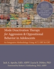 Image for Mode Deactivation Therapy for Aggression and Oppositional Behavior in Adolescents
