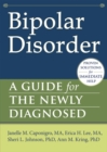Image for Bipolar disorder: a guide for the newly diagnosed