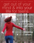 Image for Get Out of Your Mind and Into Your Life for Teens