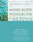 Image for Mind-body workbook for stress  : effective tools for lifelong stress reduction and crisis management