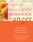 Image for Mind-body workbook for anger  : effective tools for anger management and conflict resolution