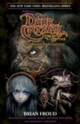 Image for Jim Henson&#39;s The dark crystal creation myths  : the complete 40th anniversary collection