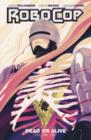 Image for RoboCop: Dead or Alive Vol. 1