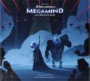 Image for The art of Megamind  : bad, blue, brilliant