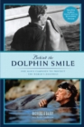Image for Behind the Dolphin Smile: One Man&#39;s Campaign to Protect the World&#39;s Dolphins