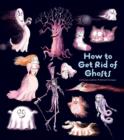 Image for How To Get Rid Of Ghosts