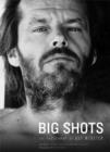 Image for Big Shots : Rock Legends and Hollywood Icons