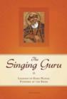 Image for The singing guru  : legends and adventures of Guru Nanak, the first Sikh