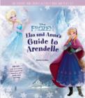 Image for Disney Frozen : Elsa and Anna&#39;s Guide to Arendelle