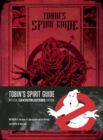 Image for Tobin&#39;s Spirit Guide : Official Ghostbusters Edition