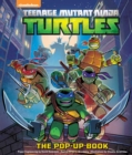 Image for Teenage Mutant Ninja Turtles: The Pop-Up Book