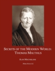 Image for Secrets of the Modern World : Thomas Malthus
