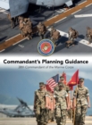 Image for Commandant&#39;s Planning Guidance : 38th Commandant of the Marine Corps