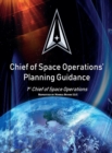 Image for Chief of Space Operations&#39; Planning Guidance : 1st Chief of Space Operations