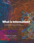 Image for What is Information? : Propagating Organization in the Biosphere, Symbolosphere, Technosphere and Econosphere