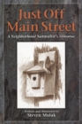 Image for Just Off Main Street: A Neighborhood Naturalist&#39;s Almanac.