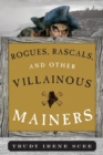 Image for Rogues, rascals, and other villainous Mainers