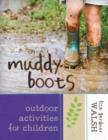 Image for Muddy boots  : outdoor activities for children