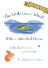 Image for The Little Green Island with a Little Red House