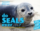 Image for Do seals ever...?