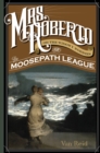 Image for Mrs. Roberto, or the widowy worries of The moosepath league